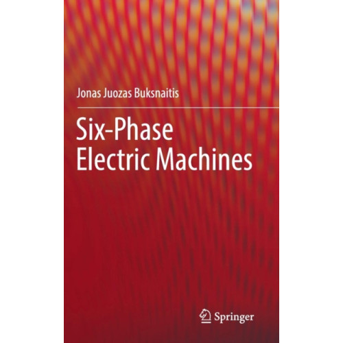 Springer International Publishing AG Six-Phase Electric Machines (inbunden, eng)