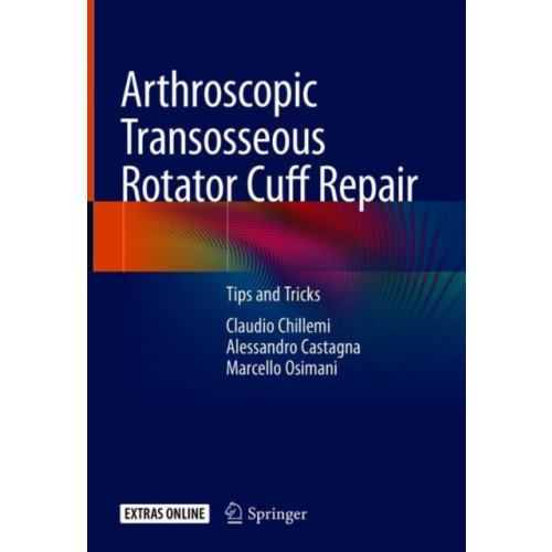 Springer International Publishing AG Arthroscopic Transosseous Rotator Cuff Repair (inbunden, eng)