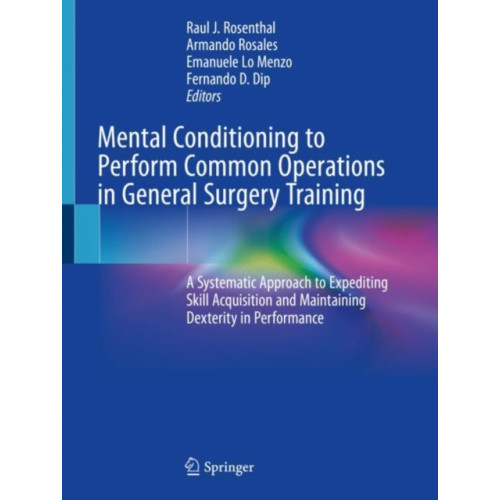 Springer International Publishing AG Mental Conditioning to Perform Common Operations in General Surgery Training (häftad, eng)