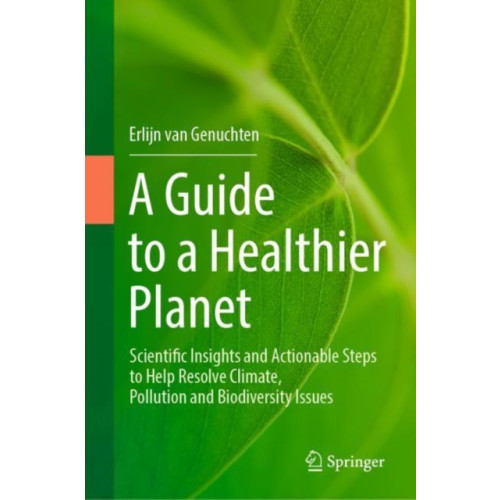 Springer International Publishing AG A Guide to a Healthier Planet (inbunden, eng)