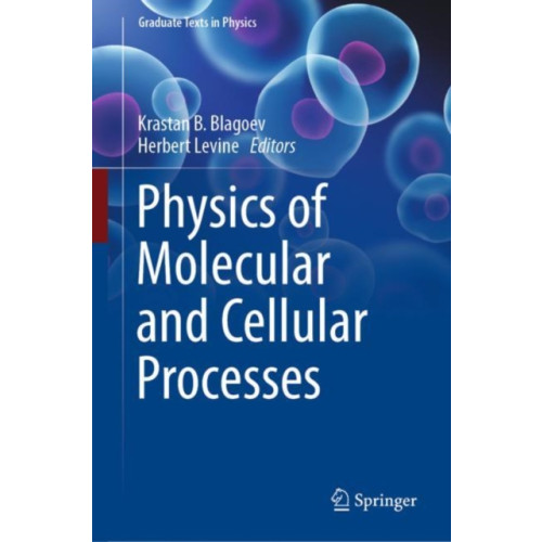 Springer Nature Switzerland AG Physics of Molecular and Cellular Processes (inbunden, eng)