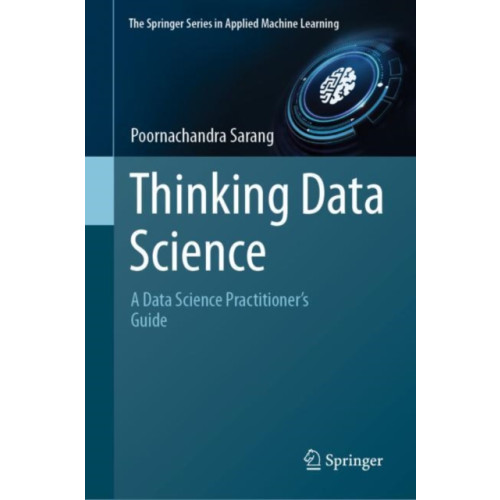 Springer International Publishing AG Thinking Data Science (inbunden, eng)