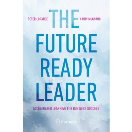 Springer International Publishing AG The Future-Ready Leader (häftad, eng)