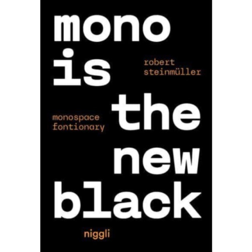 Niggli Verlag Mono is the new Black (häftad, eng)