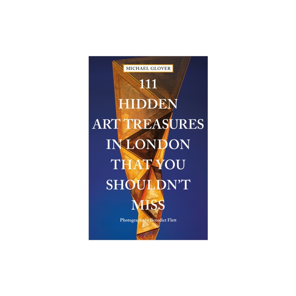 Produktbild för 111 Hidden Art Treasures in London That You Shouldn't Miss (häftad, eng)