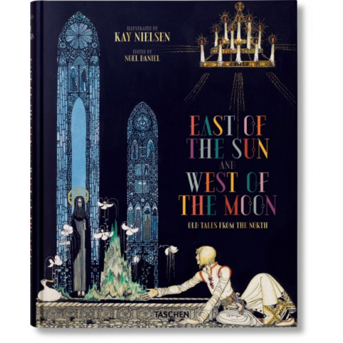 Taschen GmbH Kay Nielsen. East of the Sun and West of the Moon (inbunden, eng)