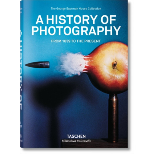 Taschen GmbH A History of Photography. From 1839 to the Present (inbunden, eng)