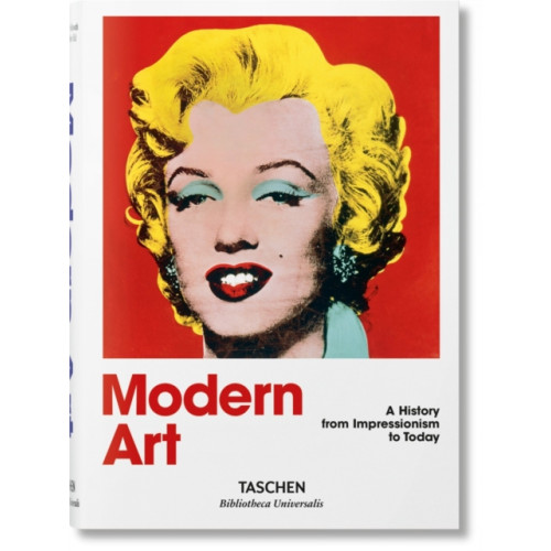 Taschen GmbH Modern Art. A History from Impressionism to Today (inbunden, eng)