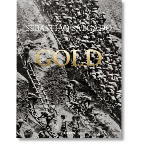 Taschen GmbH Sebastiao Salgado. Gold (inbunden, eng)