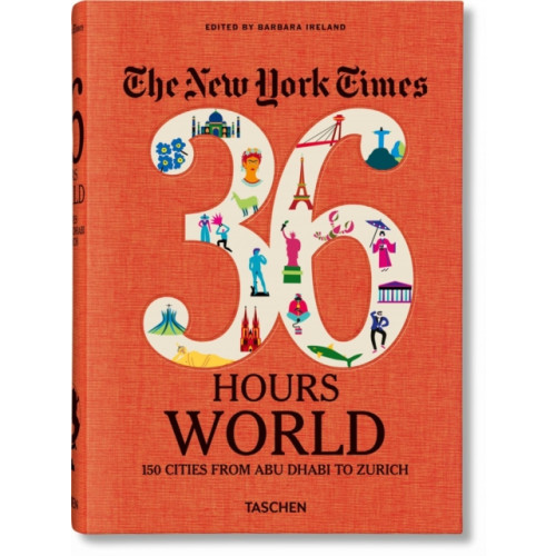 Taschen GmbH The New York Times 36 Hours. World. 150 Cities from Abu Dhabi to Zurich (inbunden, eng)