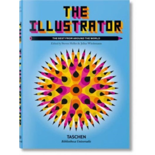 Taschen GmbH The Illustrator. The Best from around the World (inbunden, eng)