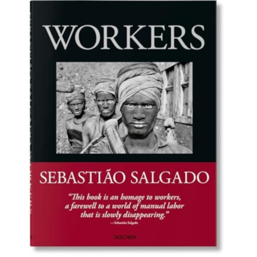 Taschen GmbH Sebastiao Salgado. Workers. An Archaeology of the Industrial Age (inbunden, eng)