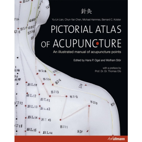 Ullmann Publishing Pictorial Atlas of Acupuncture (inbunden, eng)