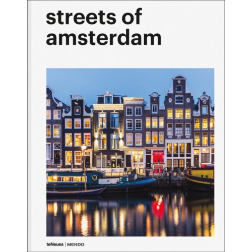 teNeues Publishing UK Ltd Streets of Amsterdam (inbunden, eng)