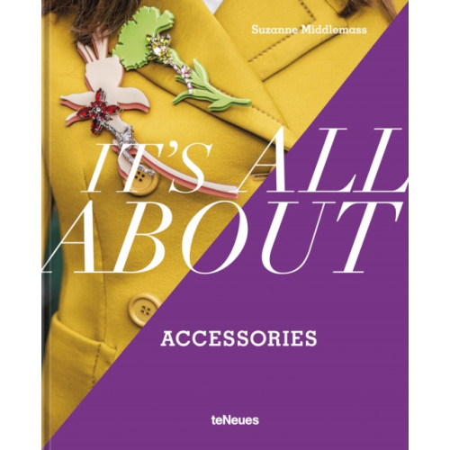 teNeues Publishing UK Ltd It’s All About Accessories (inbunden, eng)