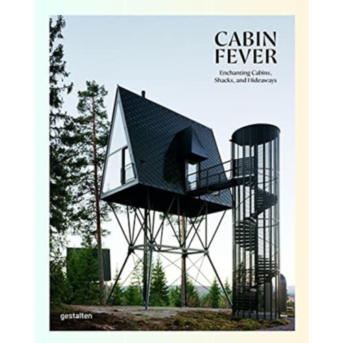 Die Gestalten Verlag Cabin Fever (inbunden, eng)