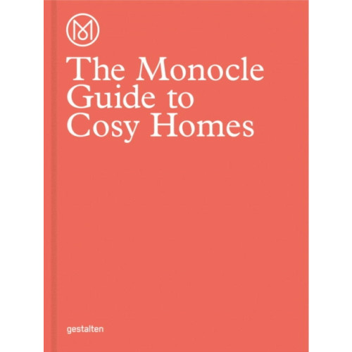 Die Gestalten Verlag The Monocle Guide to Cosy Homes (inbunden, eng)