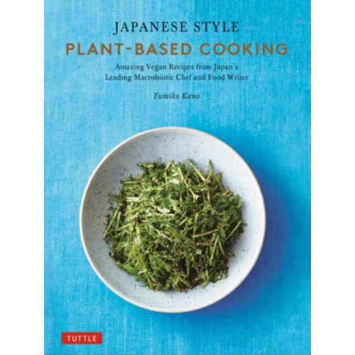 Tuttle Publishing Japanese Style Plant-Based Cooking (inbunden, eng)