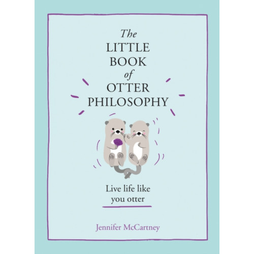 HarperCollins Publishers The Little Book of Otter Philosophy (inbunden, eng)