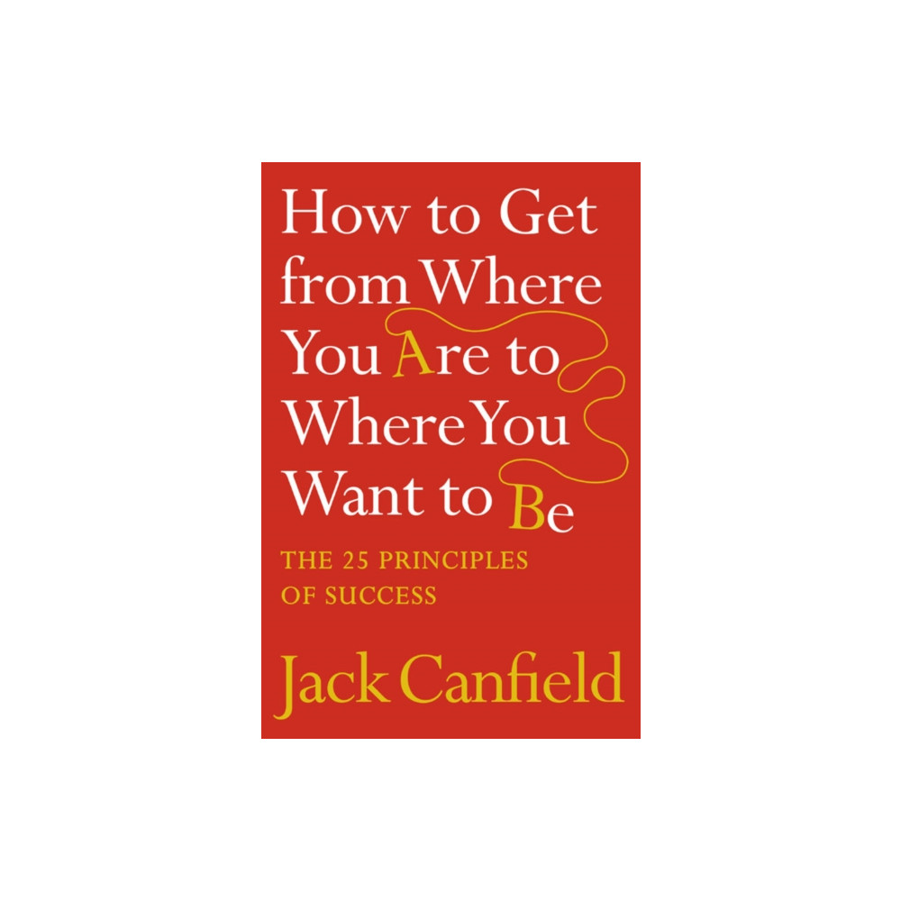 Produktbild för How to Get from Where You Are to Where You Want to Be (häftad, eng)