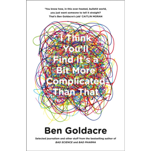 HarperCollins Publishers I Think You’ll Find It’s a Bit More Complicated Than That (häftad, eng)