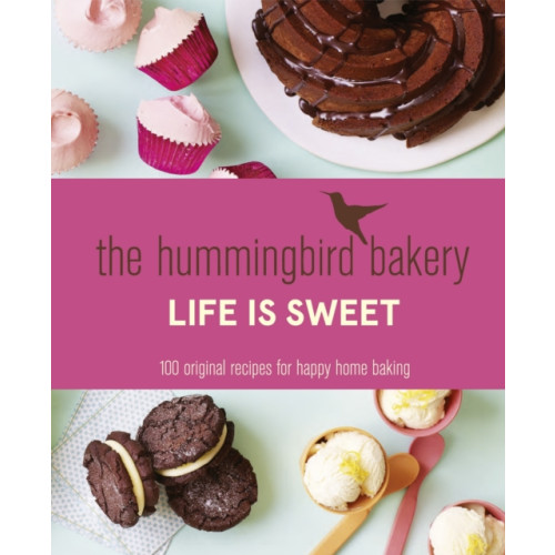 HarperCollins Publishers The Hummingbird Bakery Life is Sweet (inbunden, eng)