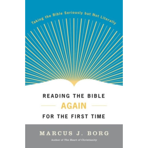 Harpercollins publishers inc Reading the Bible Again for the First Time (häftad, eng)