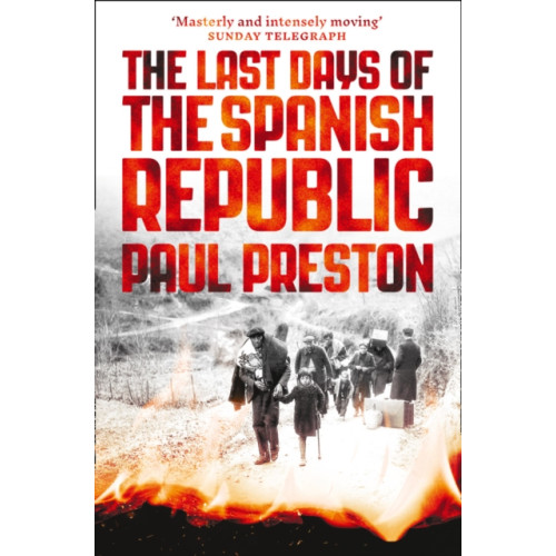 HarperCollins Publishers The Last Days of the Spanish Republic (häftad, eng)