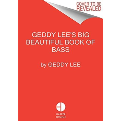 Harpercollins publishers inc Geddy Lee's Big Beautiful Book of Bass (inbunden, eng)