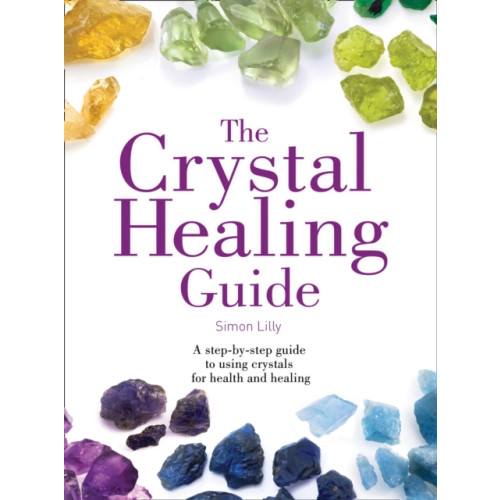 HarperCollins Publishers The Crystal Healing Guide (häftad, eng)