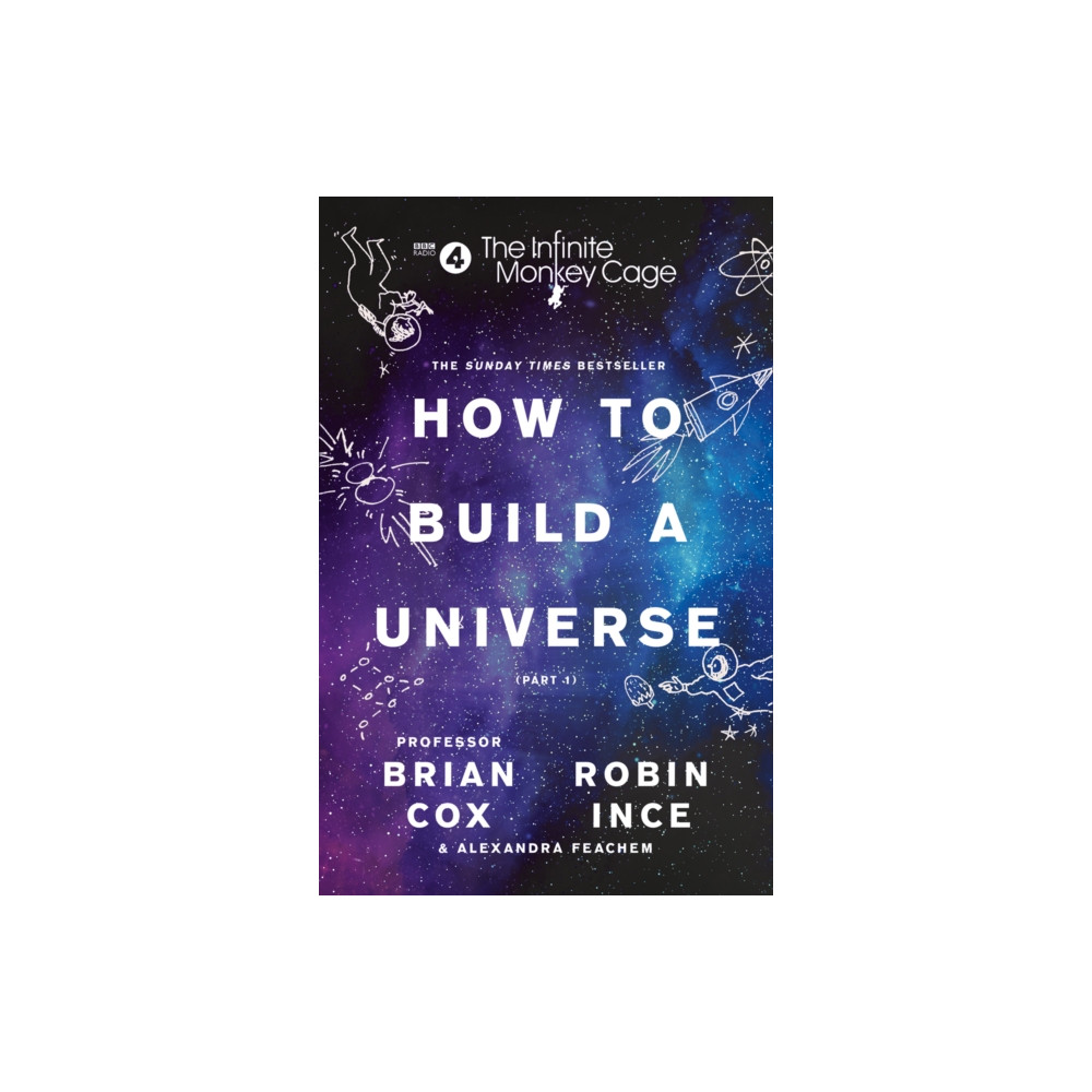 Produktbild för The Infinite Monkey Cage – How to Build a Universe (häftad, eng)
