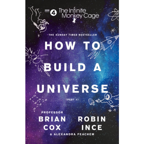 HarperCollins Publishers The Infinite Monkey Cage – How to Build a Universe (häftad, eng)