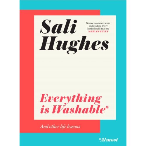 HarperCollins Publishers Everything is Washable and Other Life Lessons (inbunden, eng)