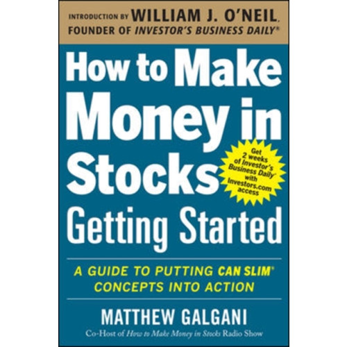 McGraw-Hill Education - Europe How to Make Money in Stocks Getting Started: A Guide to Putting CAN SLIM Concepts into Action (häftad, eng)