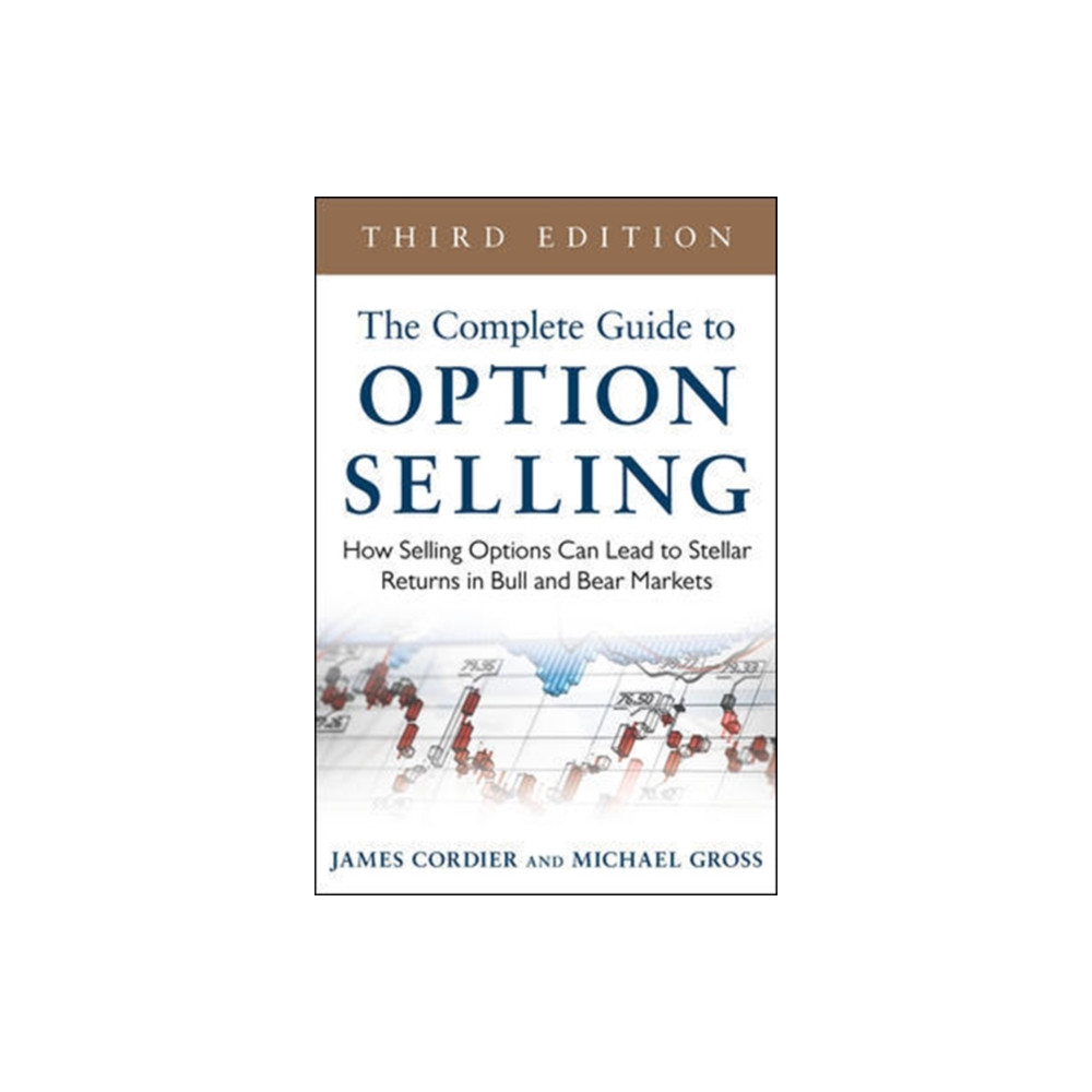Produktbild för The Complete Guide to Option Selling: How Selling Options Can Lead to Stellar Returns in Bull and Bear Markets (inbunden, eng)