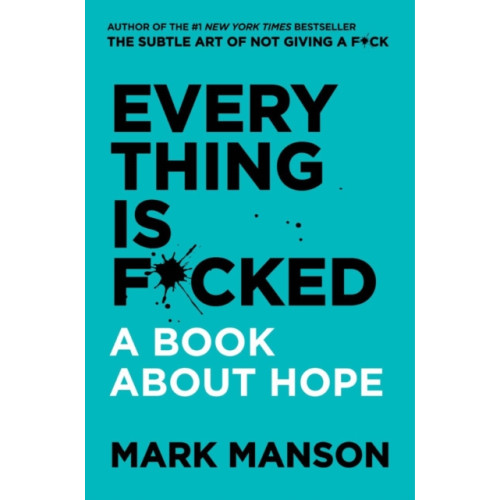 Harpercollins publishers inc Everything Is F*cked (inbunden, eng)