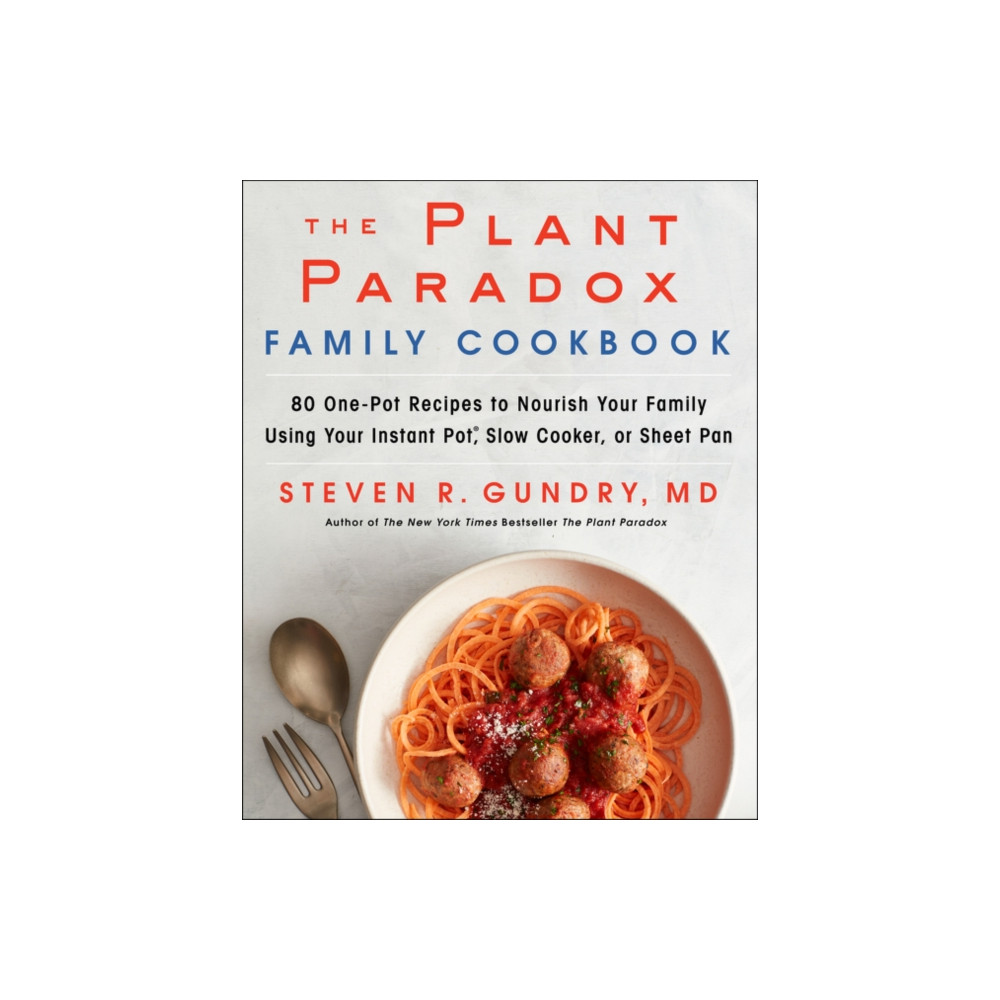 Produktbild för The Plant Paradox Family Cookbook (inbunden, eng)