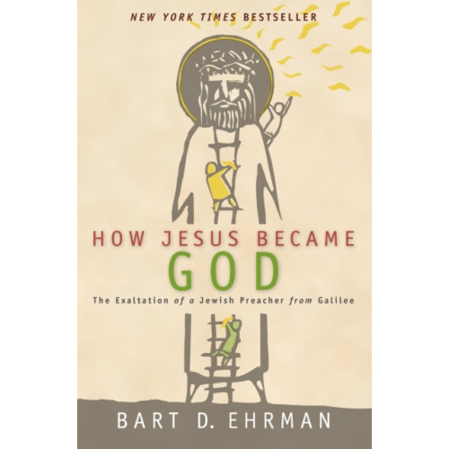 Harpercollins publishers inc How Jesus Became God: The Exaltation of a Jewish Preacher From Galilee (häftad, eng)