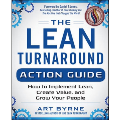 McGraw-Hill Education - Europe The Lean Turnaround Action Guide: How to Implement Lean, Create Value and Grow Your People (häftad, eng)