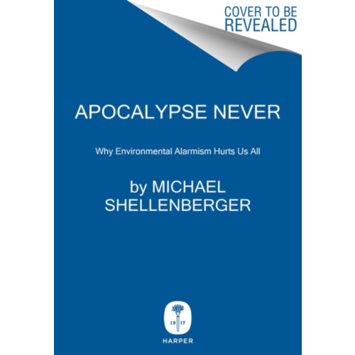 Harpercollins publishers inc Apocalypse Never (inbunden, eng)