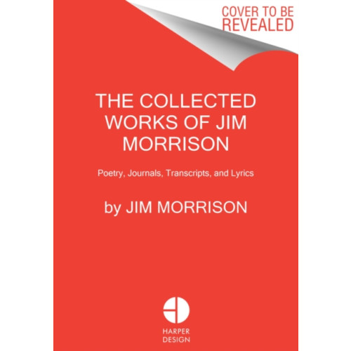 Harpercollins publishers inc The Collected Works of Jim Morrison (inbunden, eng)