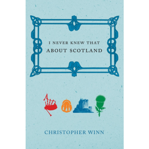 Ebury Publishing I Never Knew That About Scotland (inbunden, eng)