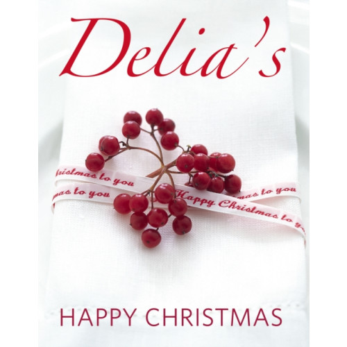 Ebury Publishing Delia's Happy Christmas (inbunden, eng)