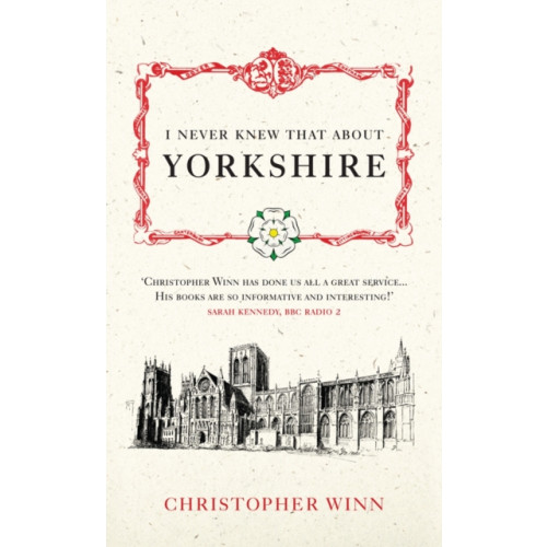 Ebury Publishing I Never Knew That About Yorkshire (inbunden, eng)