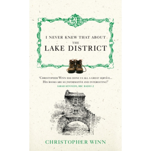 Ebury Publishing I Never Knew That About the Lake District (inbunden, eng)