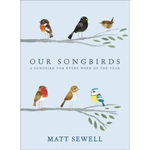 Ebury Publishing Our Songbirds (inbunden, eng)