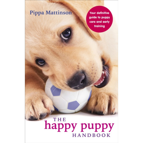 Ebury Publishing The Happy Puppy Handbook (häftad, eng)