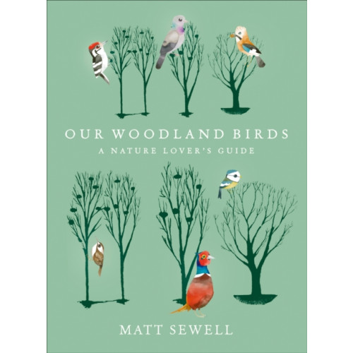 Ebury Publishing Our Woodland Birds (inbunden, eng)