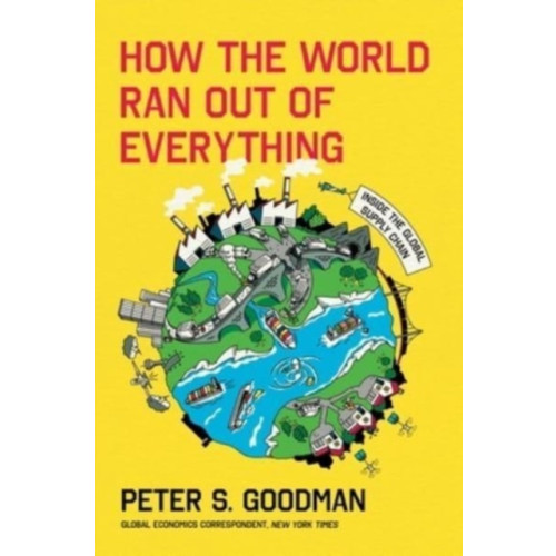 Harpercollins publishers inc How the World Ran Out of Everything (inbunden, eng)