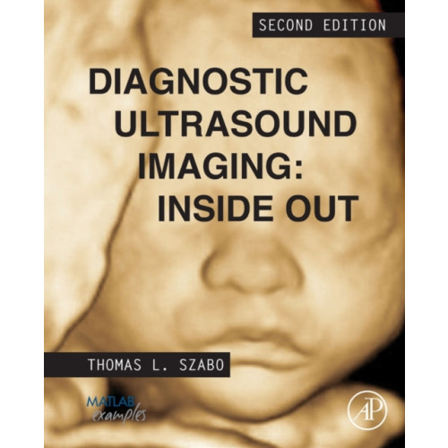 Elsevier Science Publishing Co Inc Diagnostic Ultrasound Imaging: Inside Out (inbunden, eng)